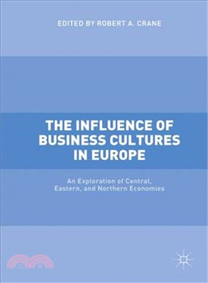 The Influence of Business Cultures in Europe ― An Exploration of Central, Eastern, and Northern Economies