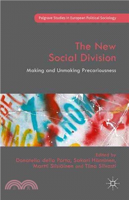 The New Social Division ─ Making and Unmaking Precariousness