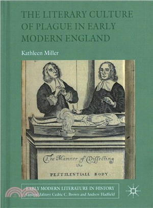 The Literary Culture of Plague in Early Modern England