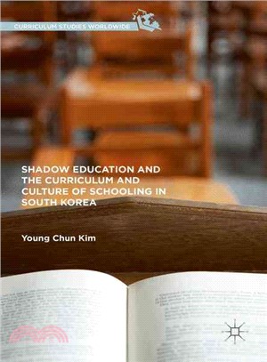 Shadow Education and the Curriculum and Culture of Schooling in South Korea