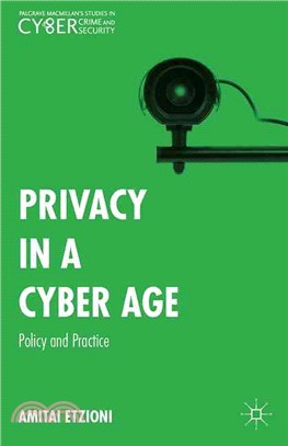 Privacy in a Cyber Age ─ Policy and Practice