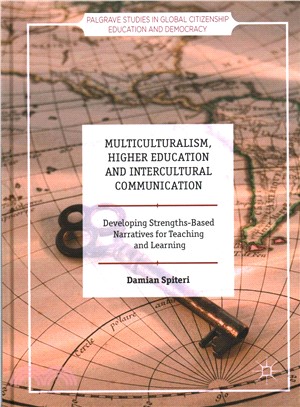 Multiculturalism, Higher Education and Intercultural Communication ─ Developing Strengths-Based Narratives for Teaching and Learning