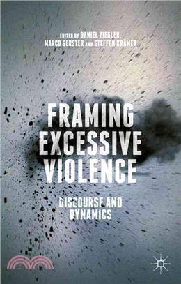 Framing Excessive Violence ― Discourse and Dynamics