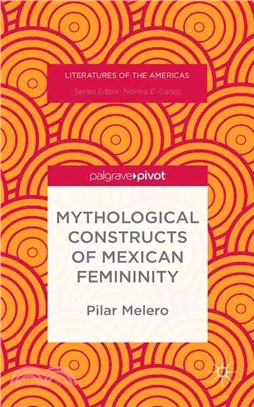 Mythological Constructs of Mexican Femininity ― Motherhood As a Discursive Space