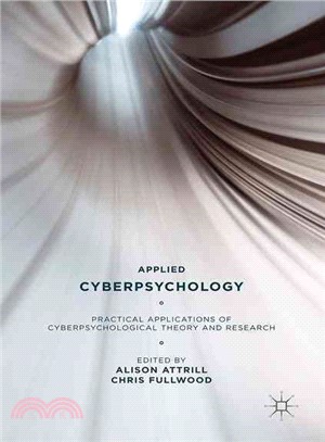 Applied Cyberpsychology ― Practical Applications of Cyberpsychological Theory and Research