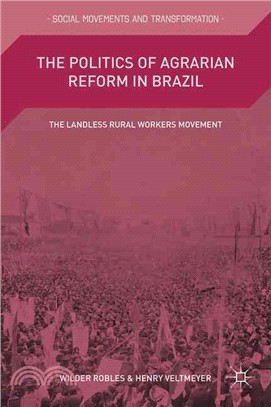 The Politics of Agrarian Reform in Brazil ─ The Landless Rural Workers Movement