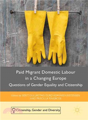 Paid Migrant Domestic Labour in a Changing Europe ─ Questions of Gender Equality and Citizenship