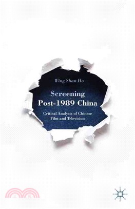 Screening Post-1989 China ― Critical Analysis of Chinese Film and Television