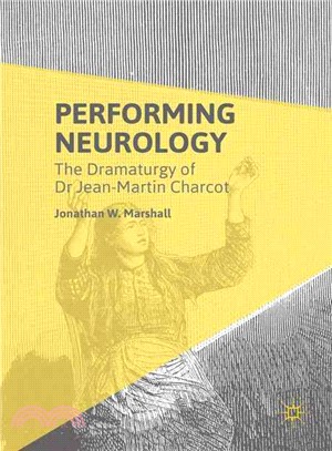 Performing Neurology ― The Dramaturgy of Dr. Jean-martin Charcot