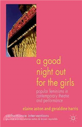 A Good Night Out for the Girls ― Popular Feminisms in Contemporary Theatre and Performance