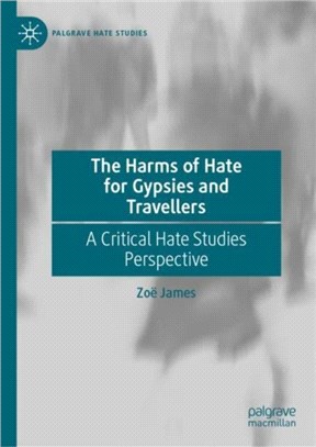 The Harms of Hate for Gypsies and Travellers：A Critical Hate Studies Perspective