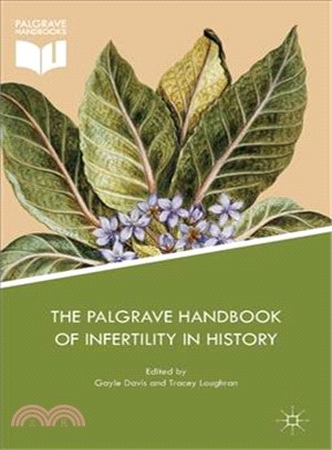 The Palgrave Handbook of Infertility in History ― Approaches, Contexts and Perspectives