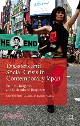 Disasters and Social Crisis in Contemporary Japan ─ Political, Religious, and Sociocultural Responses
