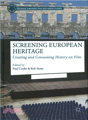 Screening European Heritage ― Creating and Consuming History on Film