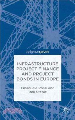 Infrastructure Project Finance and Project Bonds in Europe