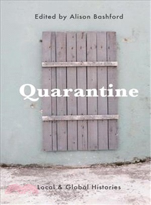 Quarantine ― Local and Global Histories