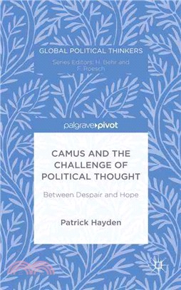Camus and the Challenge of Political Thought ― Between Despair and Hope