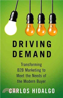 Driving Demand ─ Transforming B2B Marketing to Meet the Needs of the Modern Buyer