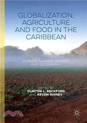 Globalization, Agriculture and Food in the Caribbean ― Climate Change, Gender and Geography