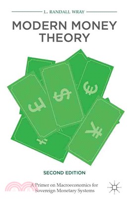 Modern Money Theory ― A Primer on Macroeconomics for Sovereign Monetary Systems