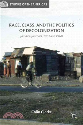 Race, Class, and the Politics of Decolonization ─ Jamaica Journals 1961 and 1968