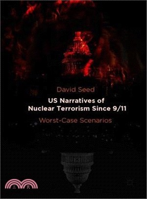 Us Narratives of Nuclear Terrorism Since 9/11 ― Worst-case Scenarios