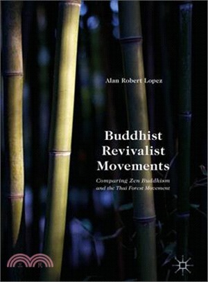 Buddhist Revivalist Movements ― Comparing Zen Buddhism and the Thai Forest Movement