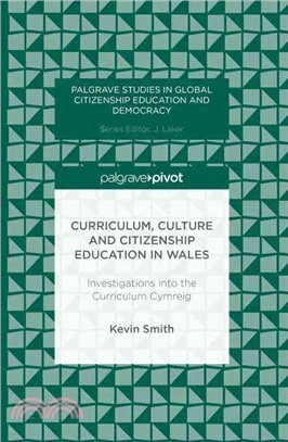 Curriculum, Culture and Citizenship Education in Wales ─ Investigations into the Curriculum Cymreig