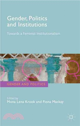 Gender, Politics and Institutions ― Towards a Feminist Institutionalism