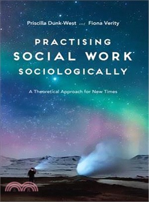 Practising Social Work Sociologically ― A Theoretical Approach for New Times