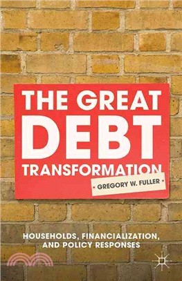 The Great Debt Transformation ─ Households, Financialization, and Policy Responses