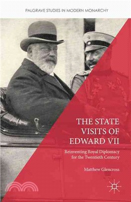 The State Visits of Edward VII ─ Reinventing Royal Diplomacy for the Twentieth Century