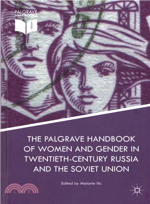 The Palgrave Handbook of Women and Gender in Twentieth-century Russia and the Soviet Union