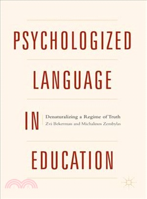Psychologized Language in Education ─ Denaturalizing a Regime of Truth