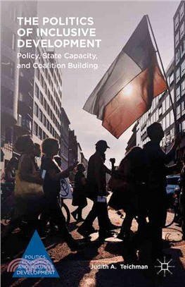 The Politics of Inclusive Development ― Policy, State Capacity, and Coalition Building