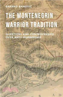 The Montenegrin Warrior Tradition ― Questions and Controversies over NATO Membership
