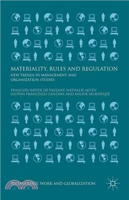 Materiality, Rules and Regulation ― New Trends in Management and Organization Studies