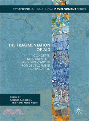 The Fragmentation of Aid ― Concepts, Measurements and Implications for Development Cooperation