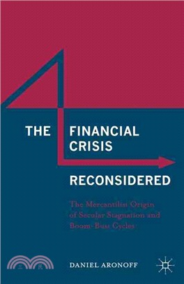 The Financial Crisis Reconsidered ― The Mercantilist Origin of Secular Stagnation and Boom-bust Cycles