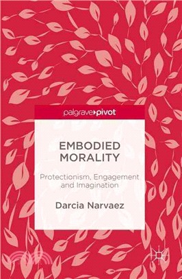 Embodied Morality ― Protectionism, Engagement and Imagination
