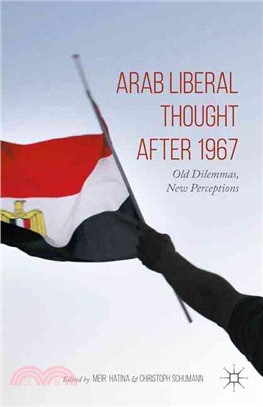 Arab Liberal Thought after 1967 ─ Old Dilemmas, New Perceptions