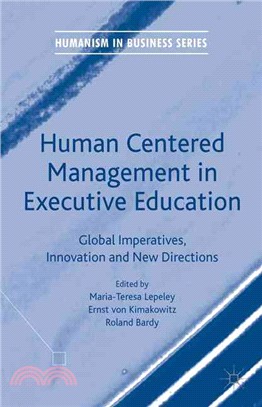 Human Centered Management in Executive Education ― Global Imperatives, Innovation and New Directions