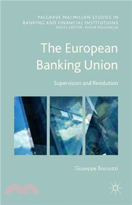 The European Banking Union ― Supervision and Resolution