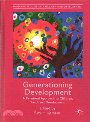 Generationing Development ─ A Relational Approach to Children, Youth and Development