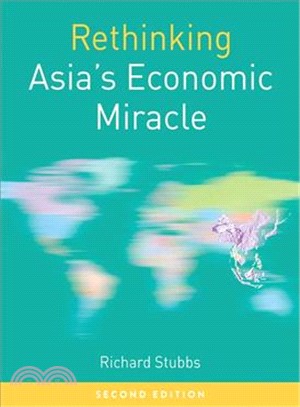 Rethinking Asia's Economic Miracle ─ The Political Economy of War, Prosperity and Crisis