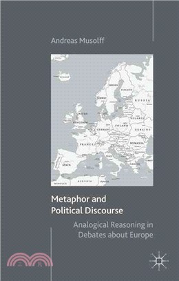 Metaphor and Political Discourse ― Analogical Reasoning in Debates About Europe