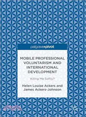 Mobile Professional Voluntarism and International Development ─ Killing Me Softly?