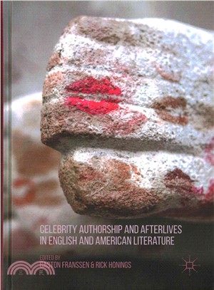 Celebrity Authorship and Afterlives in English and American Literature