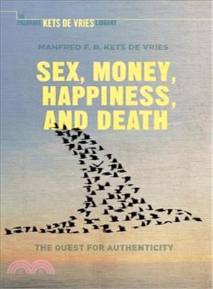 Sex, Money, Happiness and Death ― The Quest for Authenticity