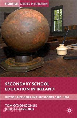 Secondary School Education in Ireland ― History, Memories and Life Stories 1922-1967